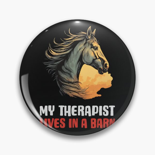 Item preview, Horse My Therapist Lives in a Barn designed and sold by KaylaCustance.