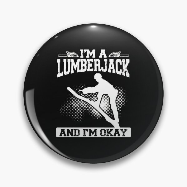 Item preview, 1 - I'm a Lumberjack And I'm Okay Funny designed and sold by KaylaCustance.
