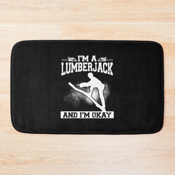 Item preview, 1 - I'm a Lumberjack And I'm Okay Funny designed and sold by KaylaCustance.