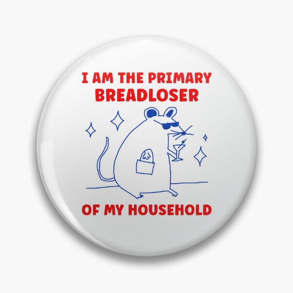 Item preview, I Am The Primary Breadloser Of My Household Funny  designed and sold by studio-ssaam.