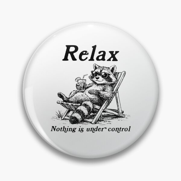 Item preview, Relax Nothing Is Under Control Raccoon Lover designed and sold by studio-ssaam.