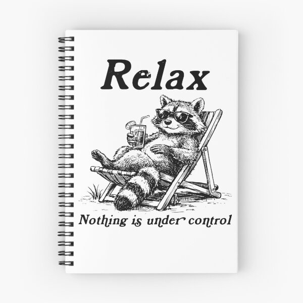 Item preview, Relax Nothing Is Under Control Raccoon Lover designed and sold by studio-ssaam.