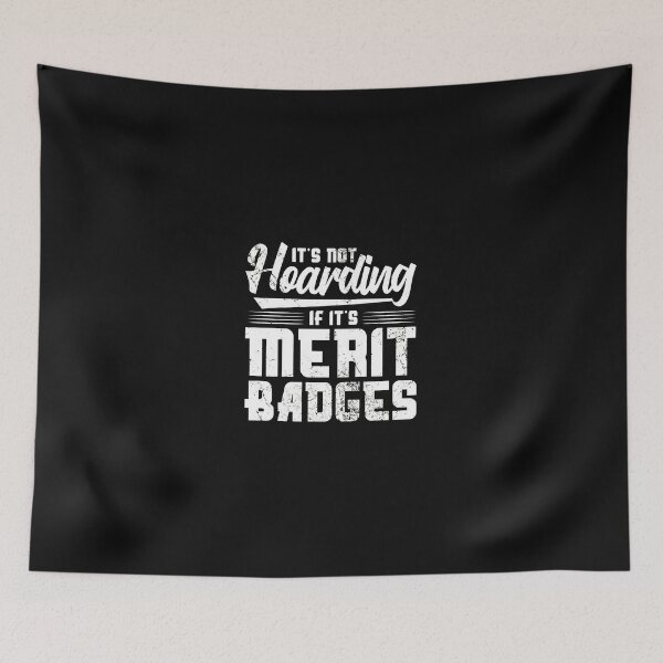 Item preview, 1 - It's Not Hoarding If It's Merit Badges Funny designed and sold by Skuthorp231.