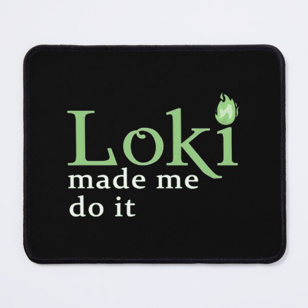 Item preview, Loki Made Me Do It Funny Quote designed and sold by GenovCartART.