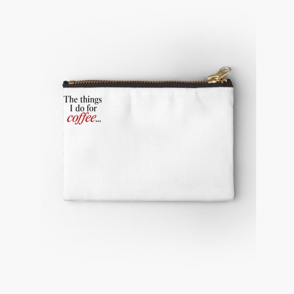 Item preview, The Things I Do For Coffee Funny Quote Typography designed and sold by SarcasmAndSpite.