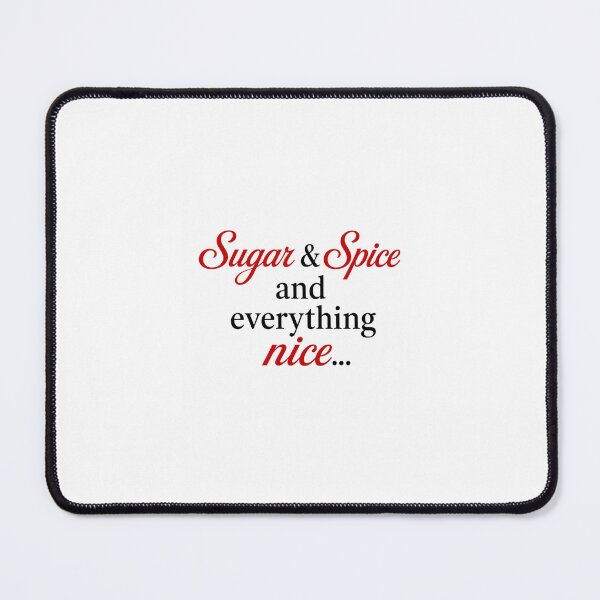 Item preview, Sugar and Spice and Everything Nice Quote Typography designed and sold by SarcasmAndSpite.
