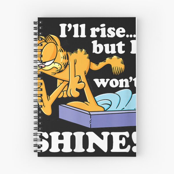 Item preview, Garfieldzz - I'll Rise But I Won't Shine, Grumpy Graphic designed and sold by LincolnWardill.