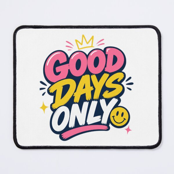 Item preview, Good Days Positive Outlook Text Art designed and sold by markymaarty.