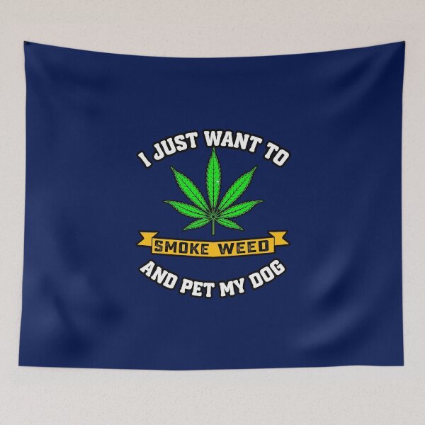 Item preview, I Just Want To Smoke Weed And Pet My Dog  designed and sold by jennifershel.