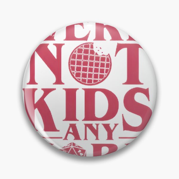 Item preview, Stranger Things Were Not Kids Anymore designed and sold by AntonioPolivka7.