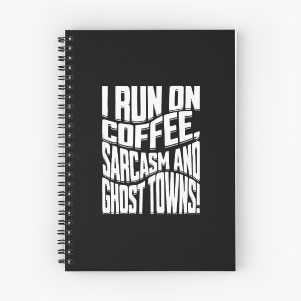 Item preview, I RUN ON COFFEE, SARCASM AND GHOST TOWNS designed and sold by Skuthorp231.
