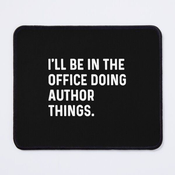 Item preview, I'll Be In The Office Doing Author Things designed and sold by Skuthorp231.