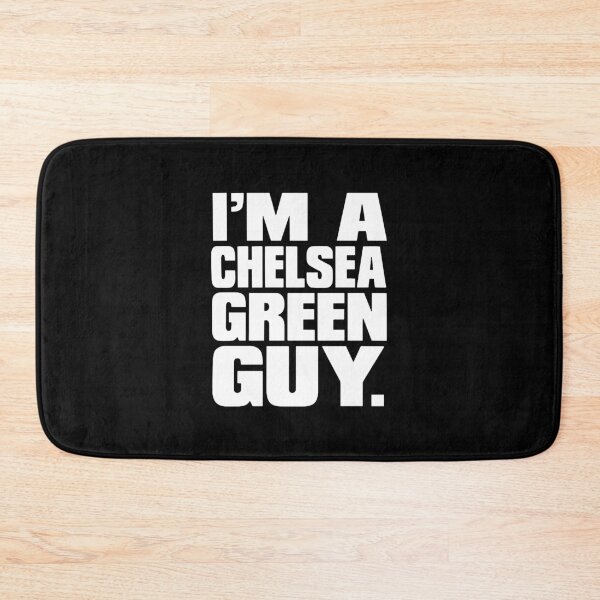 Item preview, I'm a Chelsea Green Guy designed and sold by gwenmattox.
