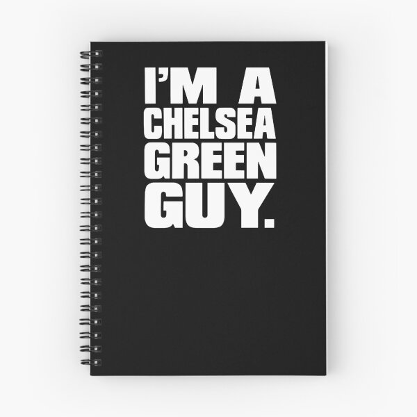 Item preview, I'm a Chelsea Green Guy designed and sold by DeniseChristian.