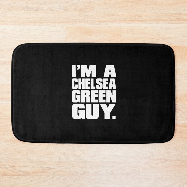 Item preview, I'm a Chelsea Green Guy designed and sold by shanellsoria.