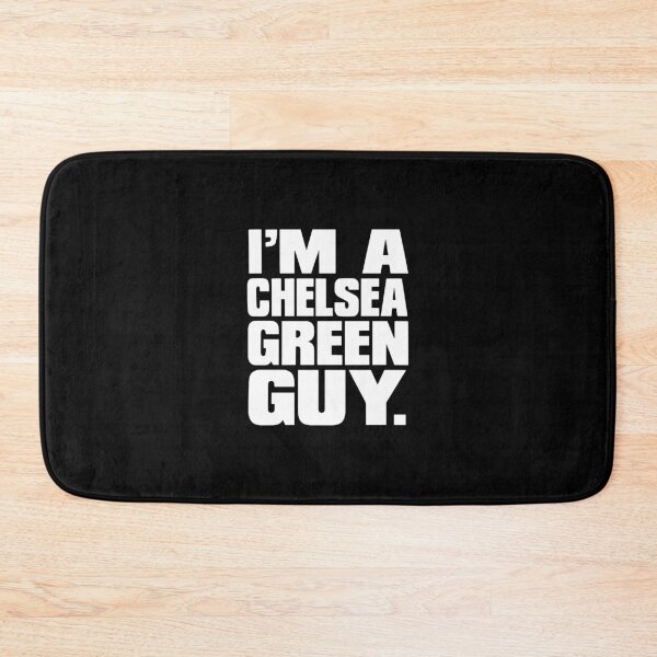 Item preview, I'm a Chelsea Green Guy designed and sold by nicoleveita.