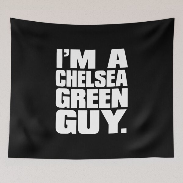 Item preview, I'm a Chelsea Green Guy designed and sold by nicoleveita.