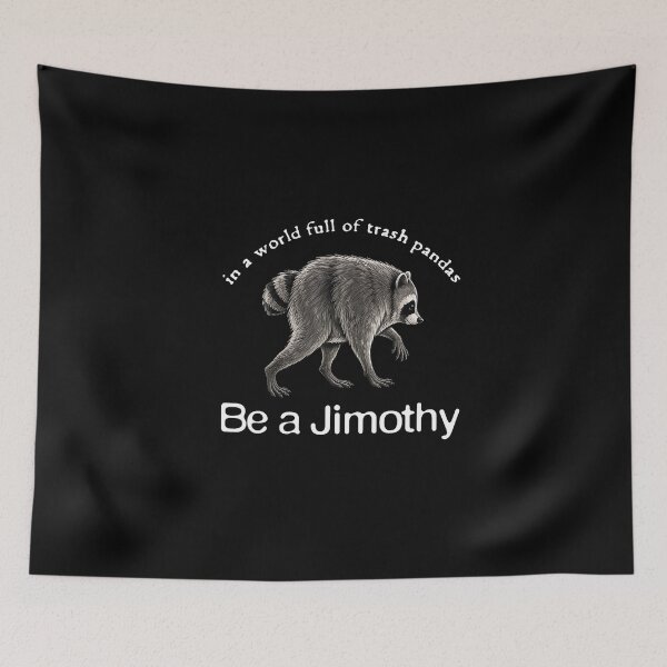 Item preview, Be A Jimothy Funny Raccoon Meme Vintage Humor designed and sold by ChaosColorCo.