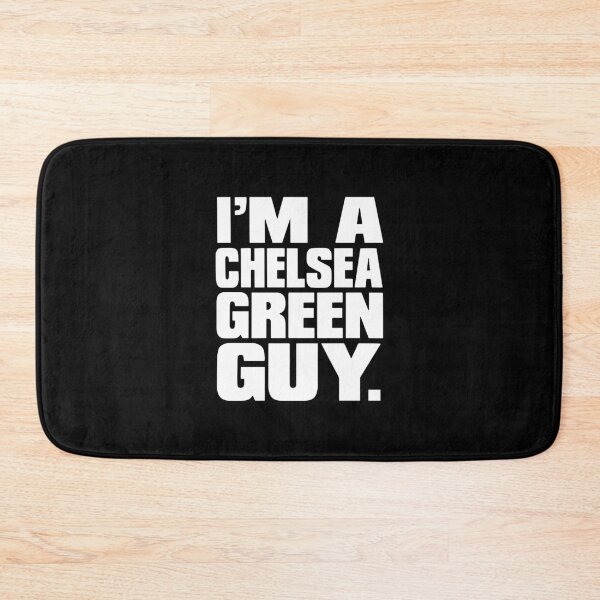 Item preview, I'm a Chelsea Green Guy  designed and sold by yvettedavies.