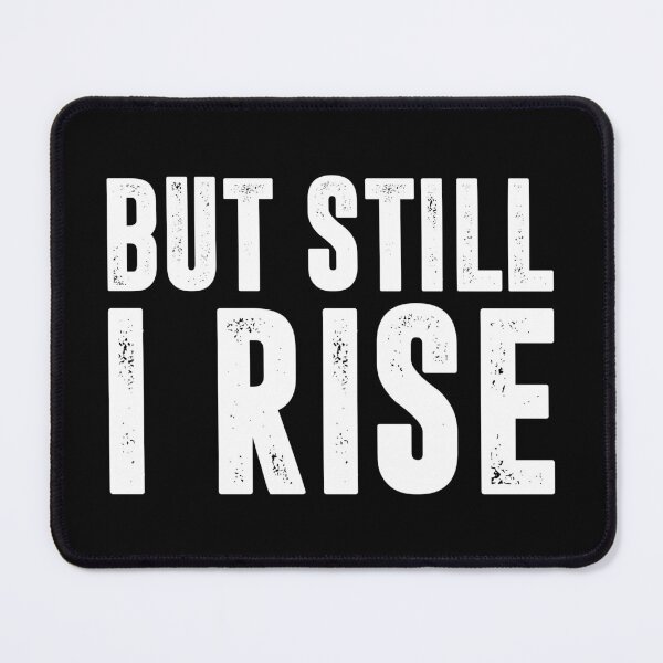 Item preview, But Still I Rise - Inspiration Quote designed and sold by marthavelony.