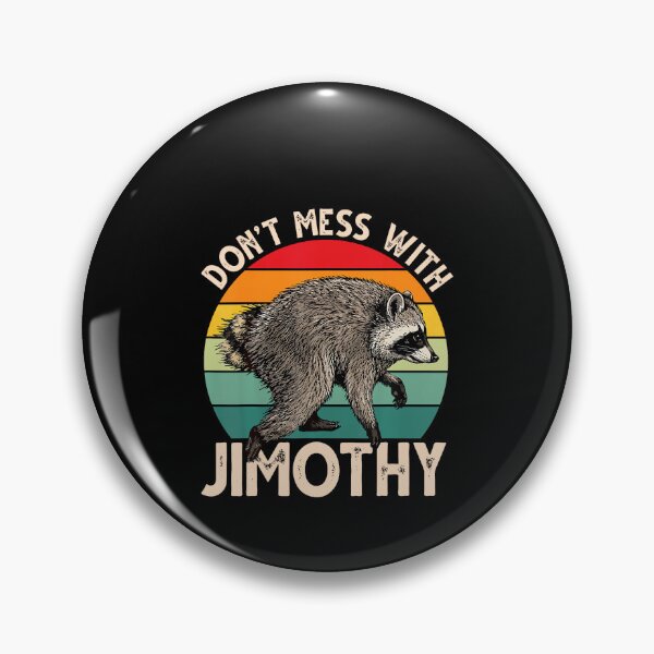 Item preview, Dont Mess With Jimothy Viral Raccoon Meme Humor designed and sold by ChaosColorCo.