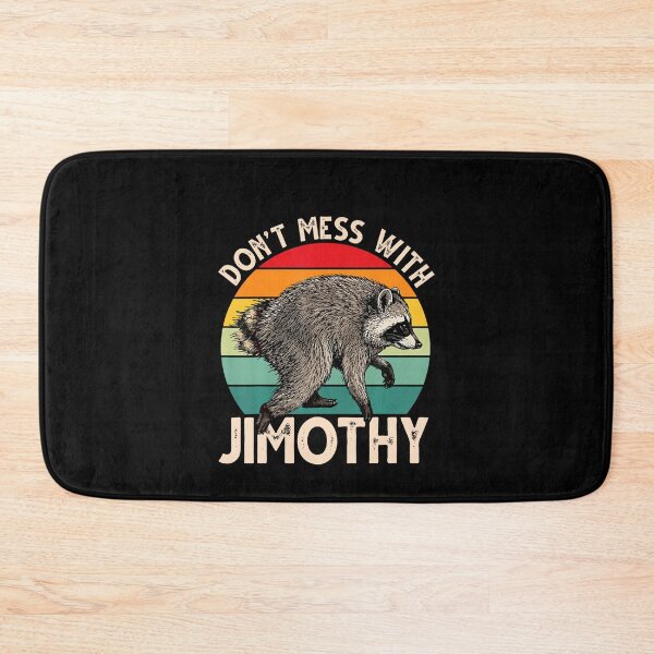 Item preview, Dont Mess With Jimothy Viral Raccoon Meme Humor designed and sold by ChaosColorCo.