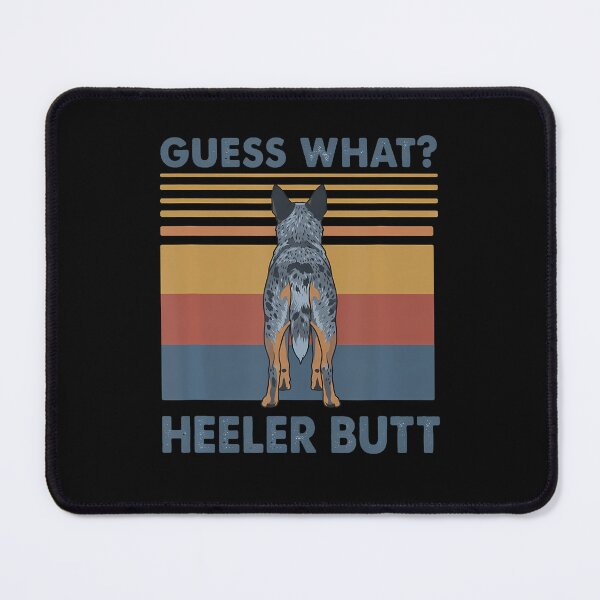 Item preview, GUESS WHAT? HEELER BUTT designed and sold by ripgoatclothing.