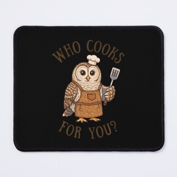 Item preview, Who Cooks For You Owl Bird Pun Chef Cute Cooking designed and sold by ripgoatclothing.