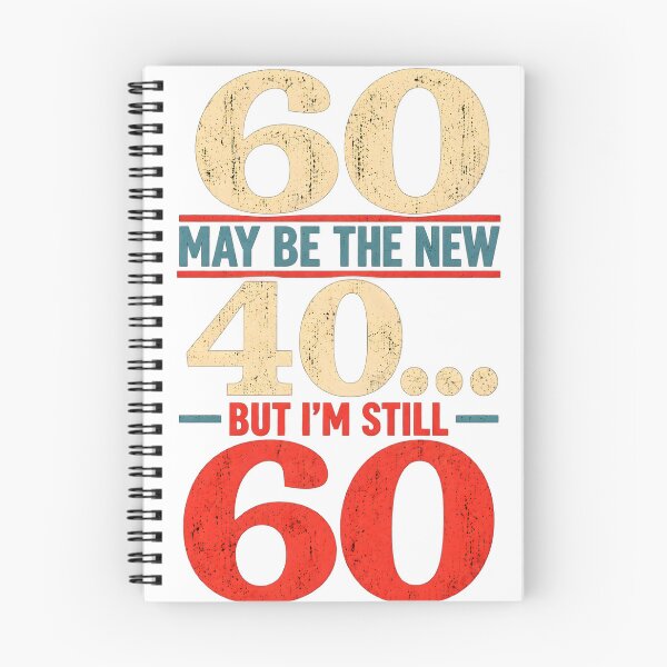 Item preview, 60 May Be the New 40, But I Am Still 60 designed and sold by PuzzlingRooster.