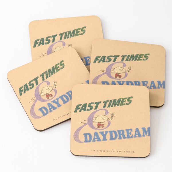 Item preview, FAST TIMES & DAYDREAMS designed and sold by BetterDaysDept.
