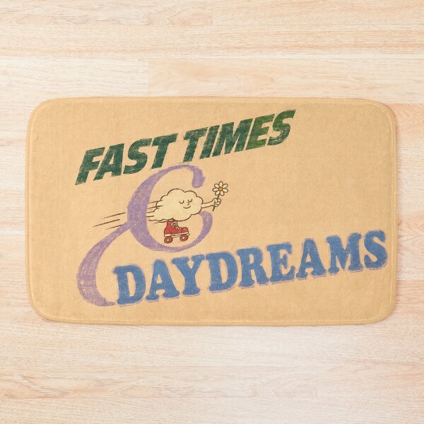 Item preview, FAST TIMES & DAYDREAMS designed and sold by BetterDaysDept.