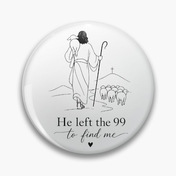 Item preview, He Left the 99 to Find Me - Lost Sheep Christian Design designed and sold by oumayma mokrane.