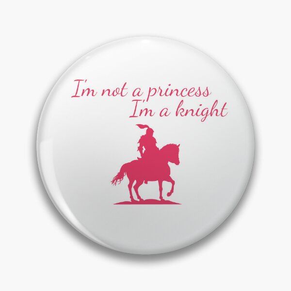 Item preview, I'm not a princess I'm a knight- Pink Version designed and sold by SlimyFish.