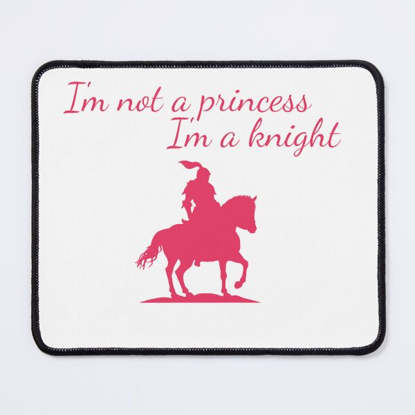 Item preview, I'm not a princess I'm a knight- Pink Version designed and sold by SlimyFish.