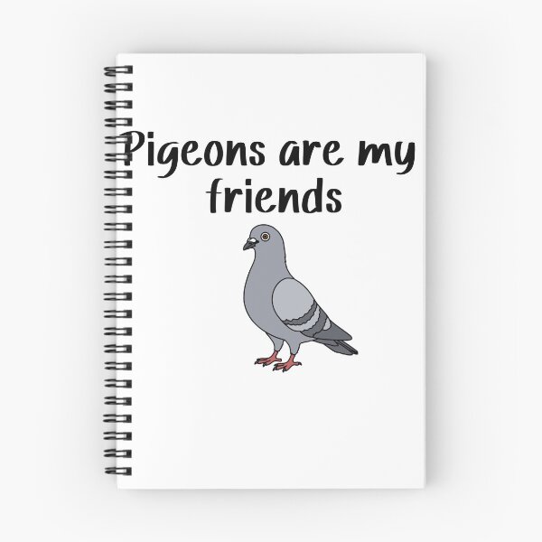 Item preview, Pigeons are my friends designed and sold by SlimyFish.