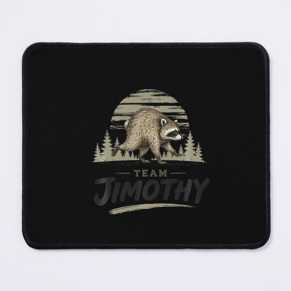 Item preview, Team Jimothy Raccoon Feral Animal Meme Humor designed and sold by ChaosColorCo.