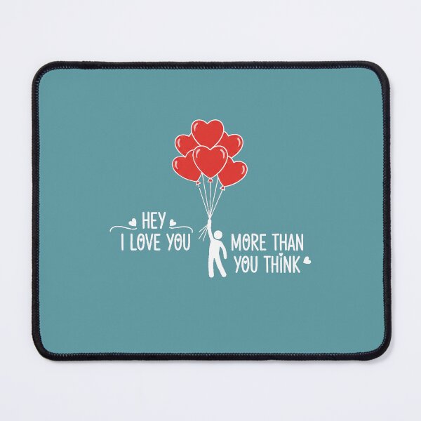 Item preview, Hey I Love You More Than You Think Romantic Quote With Red Heart Balloons designed and sold by Lycheeleaf.