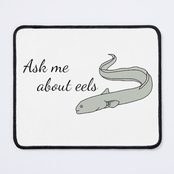 Item preview, Ask me about eels designed and sold by SlimyFish.