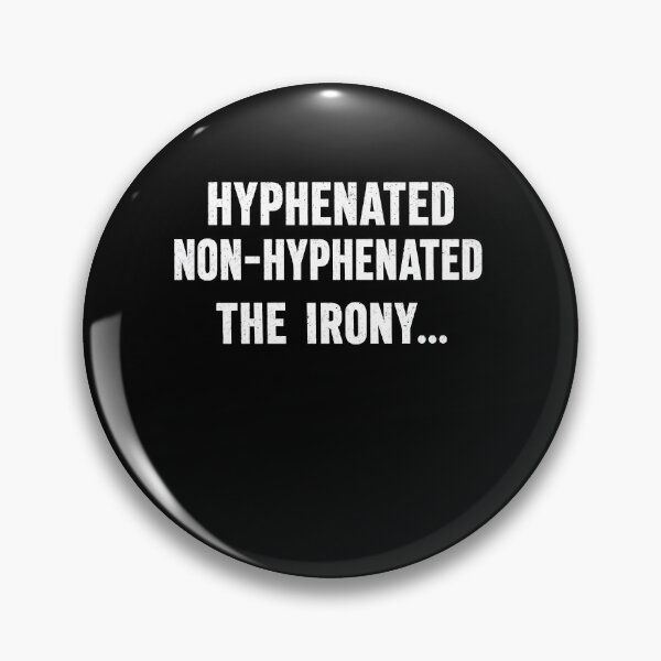 Item preview, Funny Hyphenated Non Hyphenated Wordplay designed and sold by elderberry.