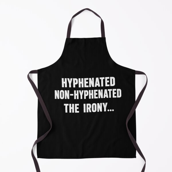 Item preview, Funny Hyphenated Non Hyphenated Wordplay designed and sold by elderberry.