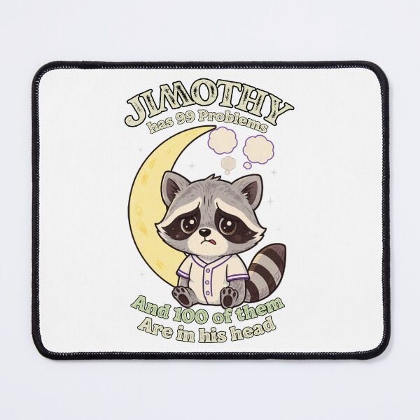 Item preview, Jimothy Has 99 Problems And 100 Are In His Head Funny Raccoon Overthinking Shirt designed and sold by BellabdO.