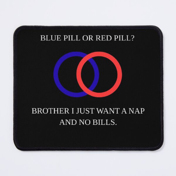 Item preview, Blue Pill Or Red Pill Funny Adulting Matrix Parody designed and sold by Mircea786.