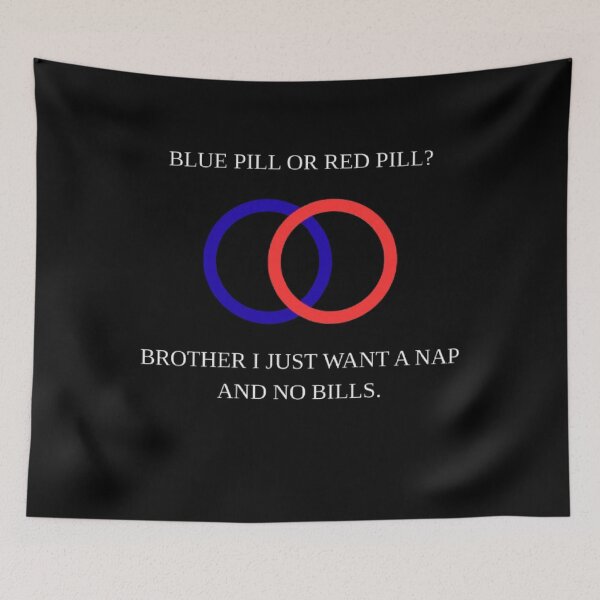 Item preview, Blue Pill Or Red Pill Funny Adulting Matrix Parody designed and sold by Mircea786.