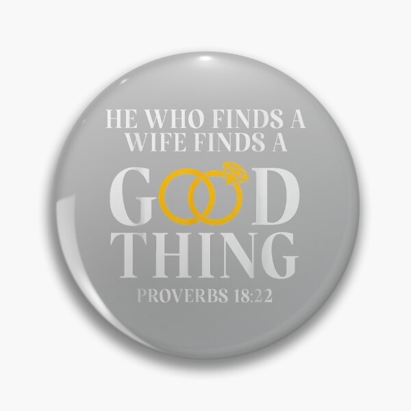 Item preview, He Who Finds A Wife Finds A Good Thing Husband Gifts designed and sold by mjohnson9.