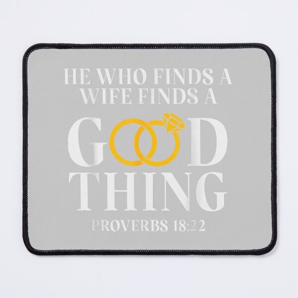 Item preview, He Who Finds A Wife Finds A Good Thing Husband Gifts designed and sold by mjohnson9.