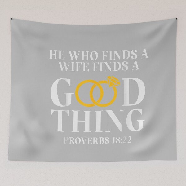 Item preview, He Who Finds A Wife Finds A Good Thing Husband Gifts designed and sold by mjohnson9.