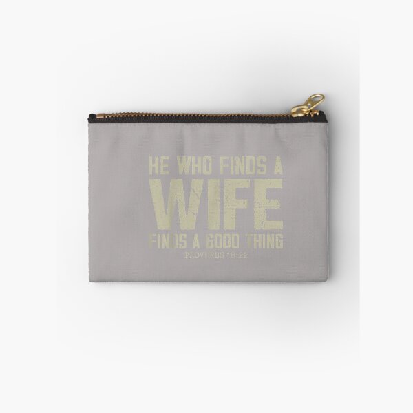 Item preview, He Who Finds A Wife Finds A Good Thing Proverbs 18 22 designed and sold by mjohnson9.