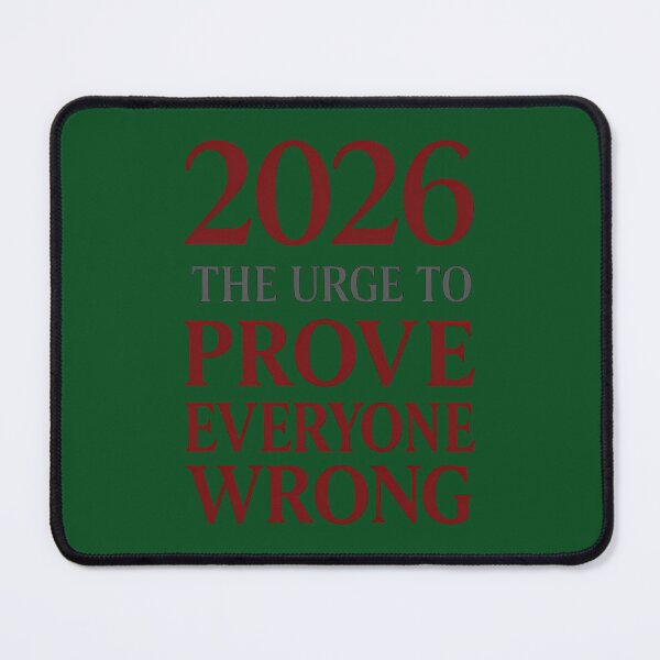 Item preview, 2026 The Urge To Prove Everyone Wrong 762 designed and sold by ItaloIT.