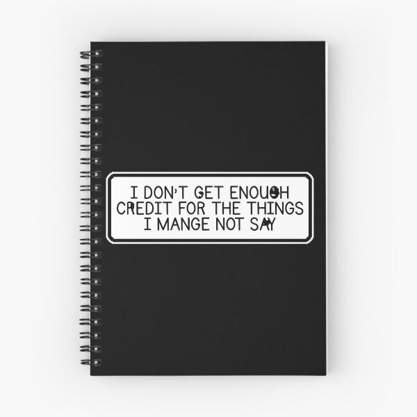 Item preview, I Don't Get Enough Credit For The Things I Mange Not Say Funny Sarcastic designed and sold by Dondonmart.