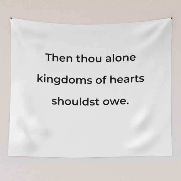 Item preview, “Then thou alone kingdoms of hearts shouldst owe.” - print black designed and sold by ariksworld.